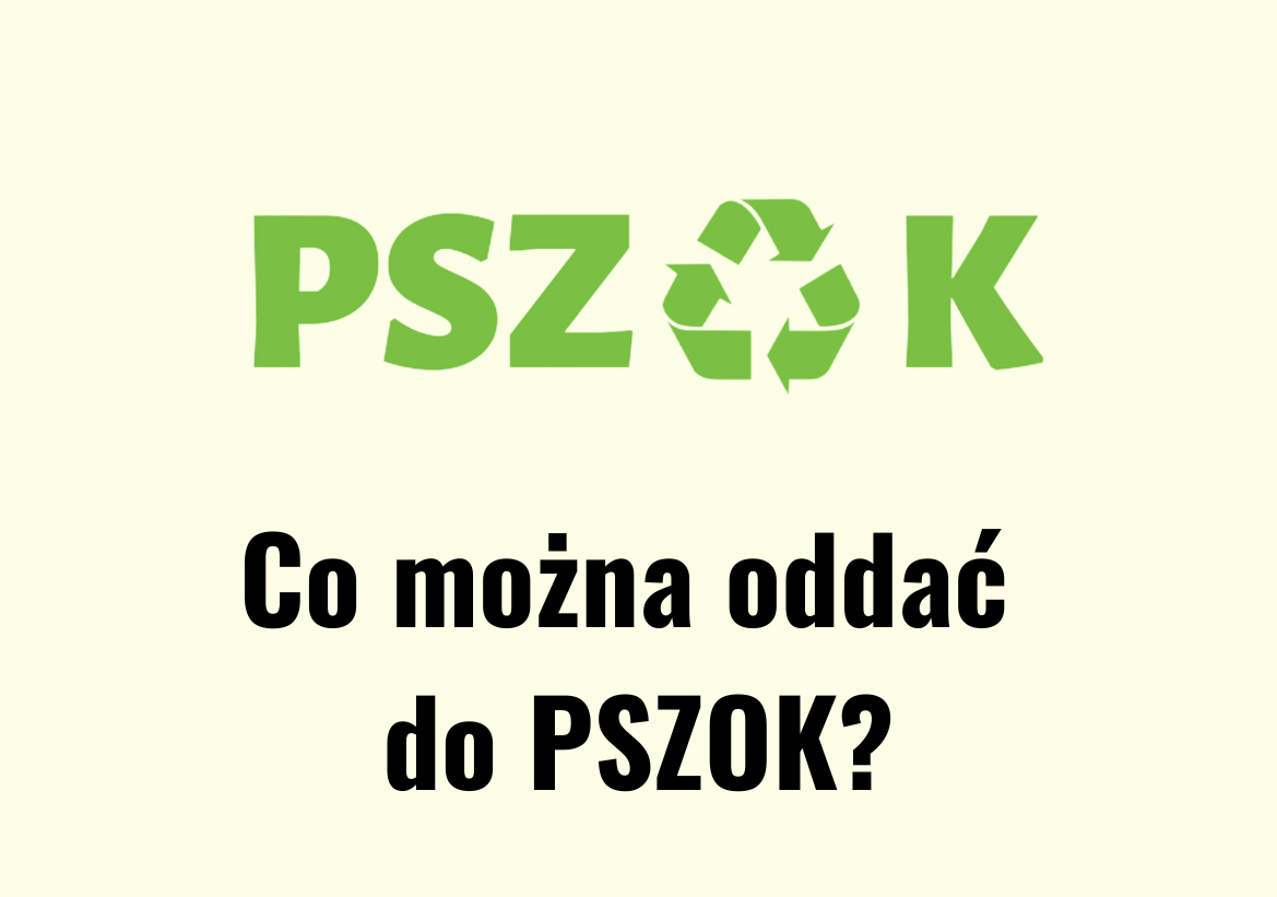 You are currently viewing Co można oddać do PSZOK?